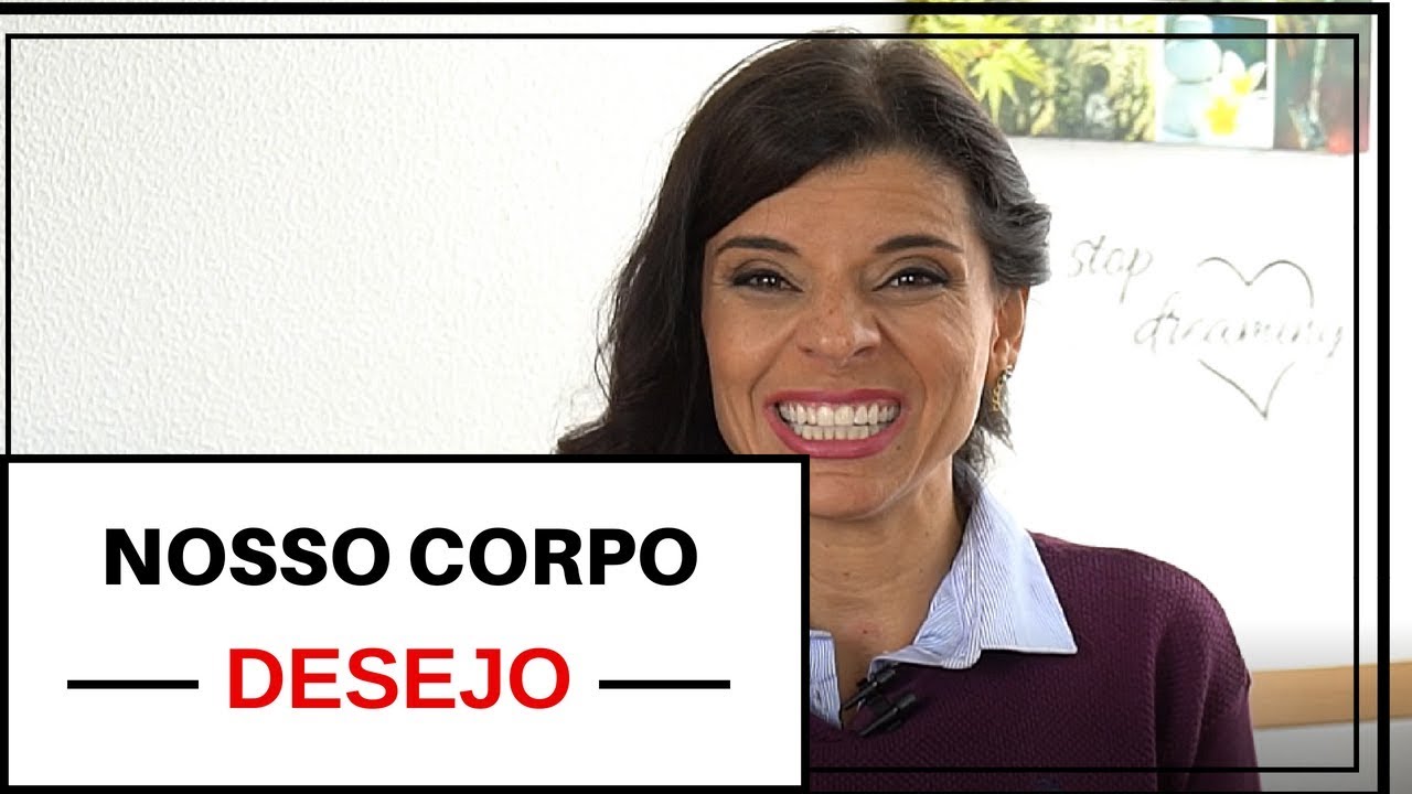 Como Funciona Nosso Corpo E O Desejo